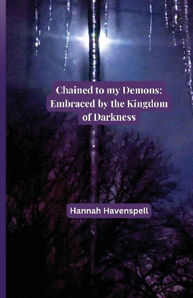 Chained to my Demons: :Embraced by the Kingdom of Darkness