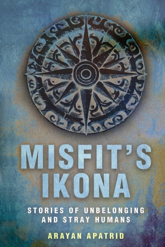 Misfit's Ikona Stories of Unbelonging and Stray Humans