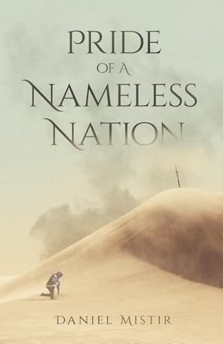 Pride of A Nameless Nation A Novel By