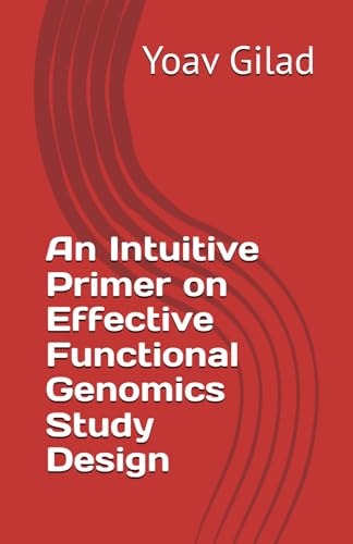 An Intuitive Primer on Effective Functional Genomics Study Design