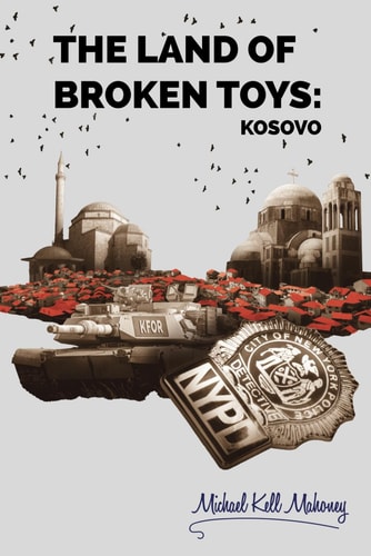 The Land of Broken Toys: Kosovo