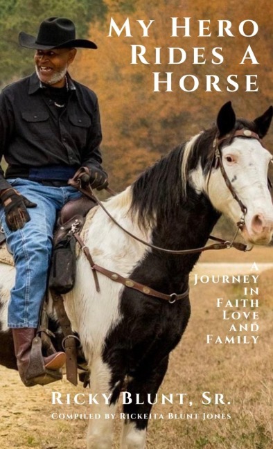 My Hero Rides a Horse: A Journey in Faith, Love, and Family