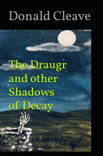 The Draugr and Other Shadows of Decay