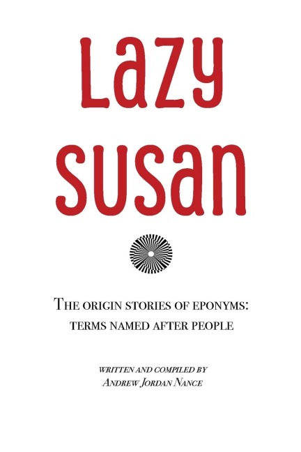 Lazy Susan: The Origin Stories of Eponyms