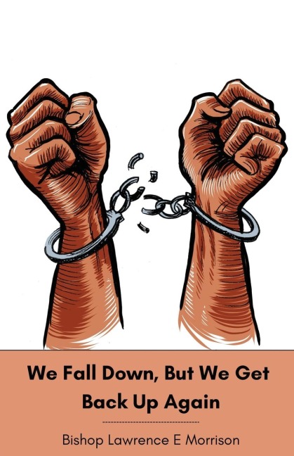 We Fall Down, But We Get Back Up Again