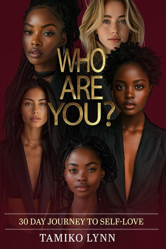 Who Are You? 30 Day Journey to Self Love