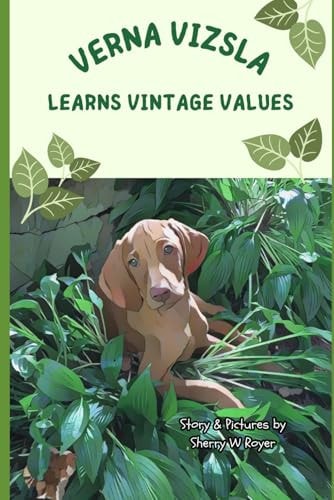 Verna Vizsla Learns Vintage Values