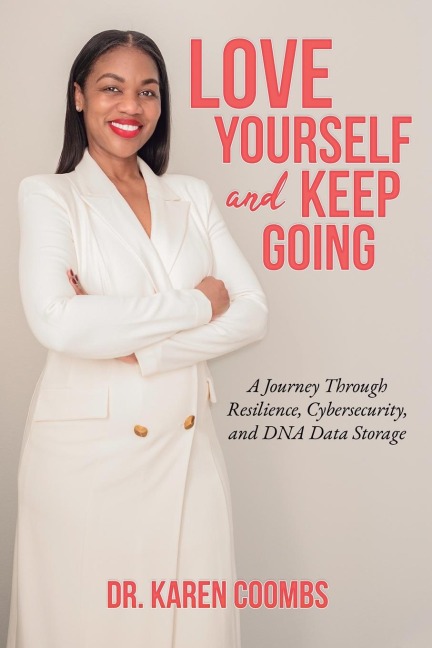 Love Yourself and Keep Going: A Journey Through Resilience, Cybersecurity, and DNA Data Storage