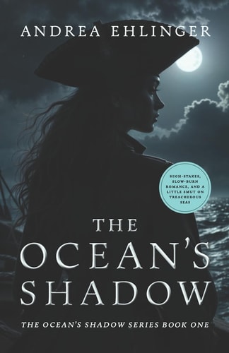 The Ocean's Shadow The Ocean's Shadow Series Book One