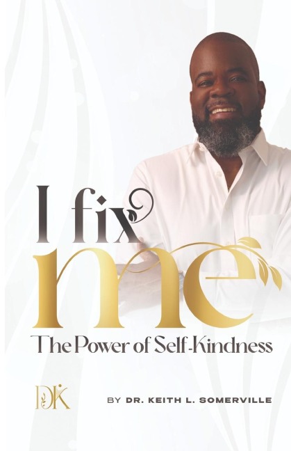 I Fix Me: The Power of Self-Kindness