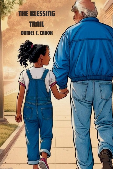 The Blessing Trail: A Childrens Christian Book About Family Traditions