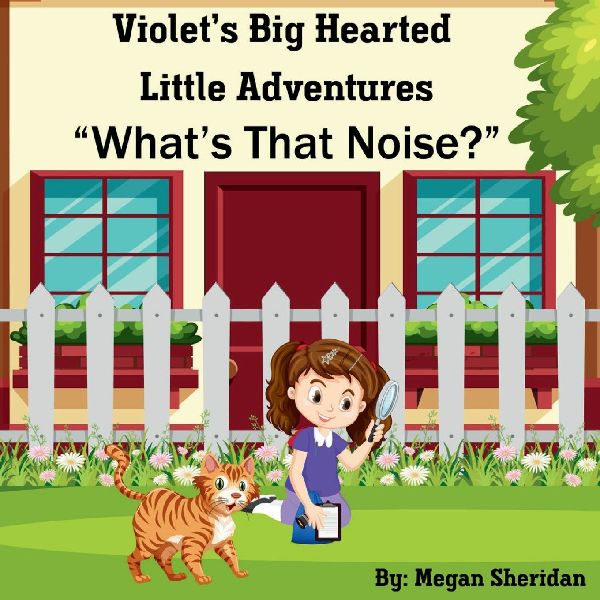 Violets Big Hearted Little Adventures Whats That Noise?