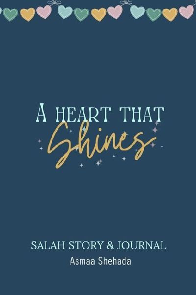 A Heart That Shines: Salah Story & Journal