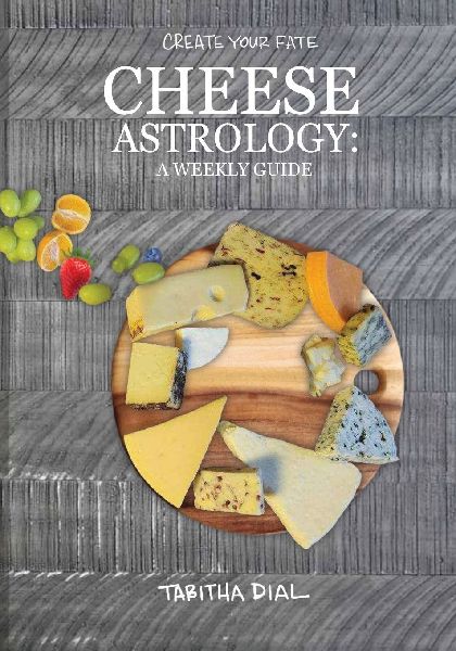 Cheese Astrology: A Weekly Guide