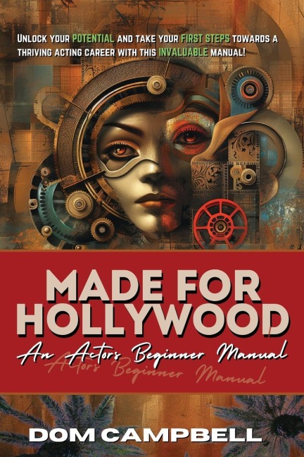 Made For Hollywood: An Actors Beginner Manual