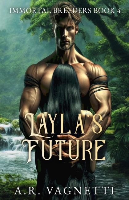 Laylas Future: (Immortal Breeders Book 4)