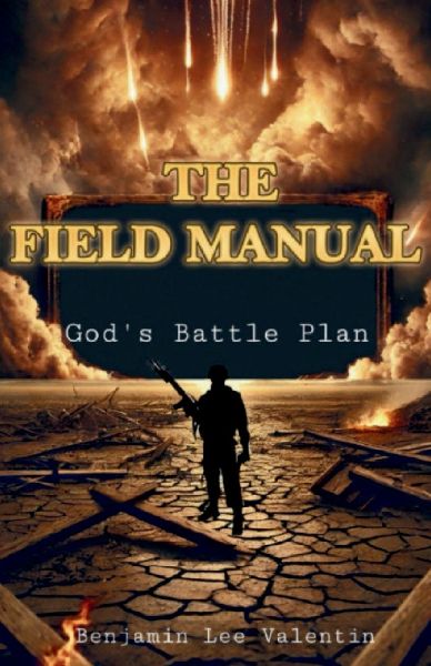 The Field Manual: Gods Battle Plan