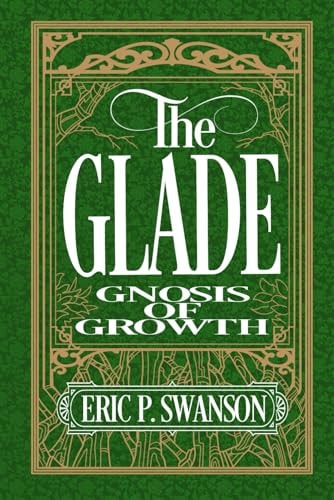 The Glade Gnosis of Growth