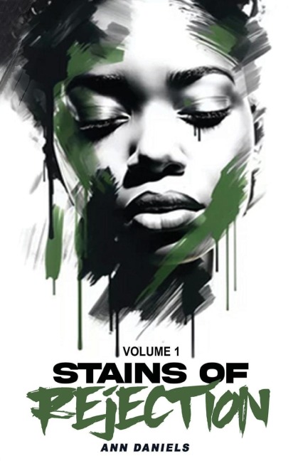 Stains of Rejection, Volume 1