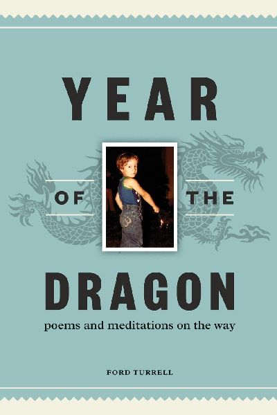 YEAR OF THE DRAGON: poems and meditations on the way