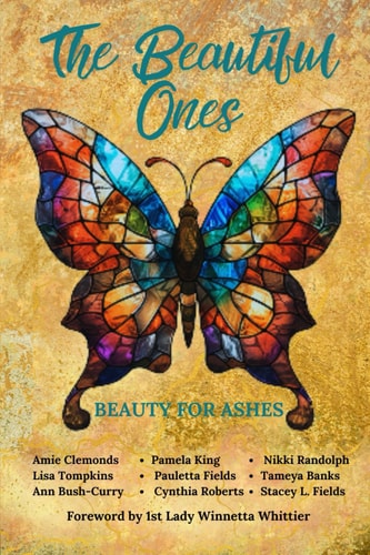 The Beautiful Ones Beauty for Ashes