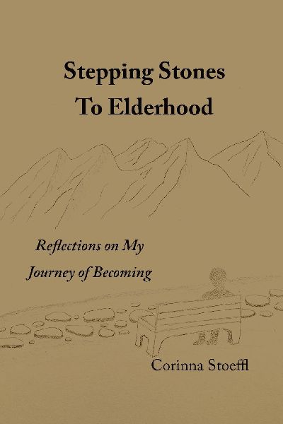 Stepping Stones to Elderhood: Reflections on My Journey of Becoming