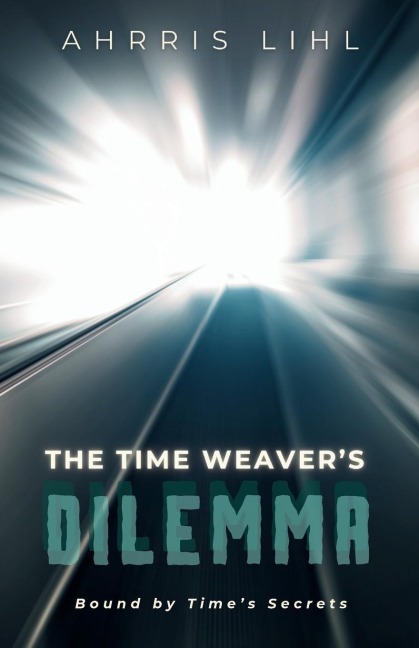 The Time Weaver's Dilemma: Bound by Time's Secrets