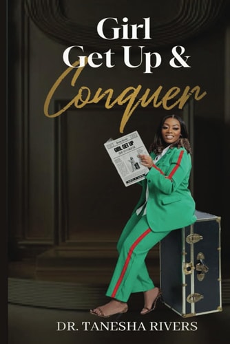 Girl, Get Up & Conquer