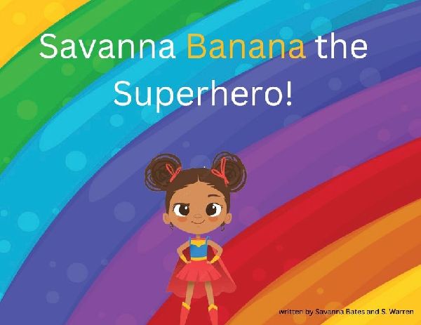 Savanna Banana A Girl Superhero