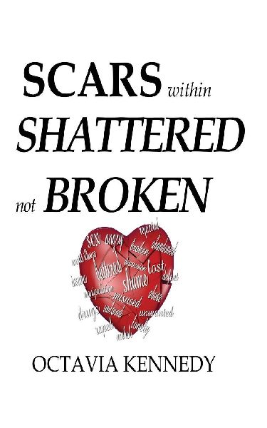 SCARS within: SHATTERED not BROKEN