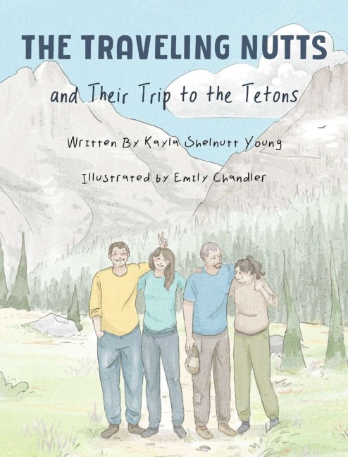 The Traveling Nutts: and Their Trip to the Tetons