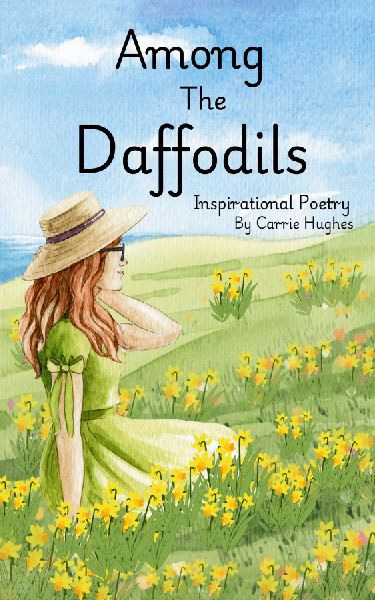 Among The Daffodils: Inspirational Poetry