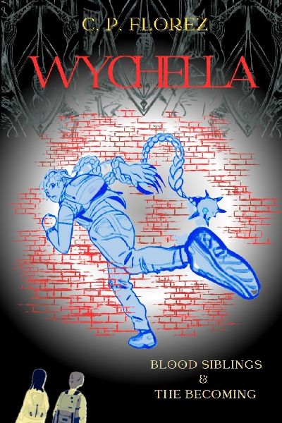 Wychella: Blood Sibllings & The Becoming