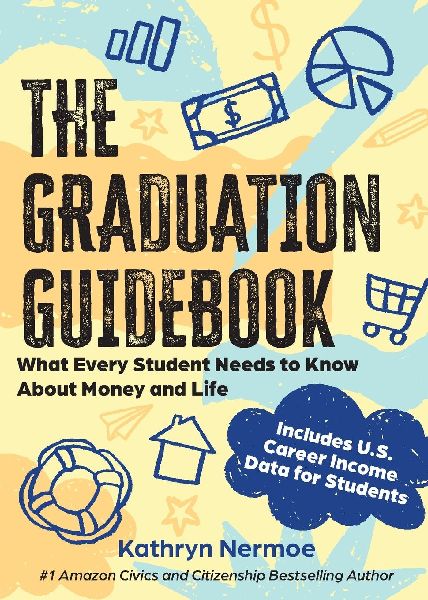 The Graduation Guidebook: What Every Student Needs to Know About Money and Life