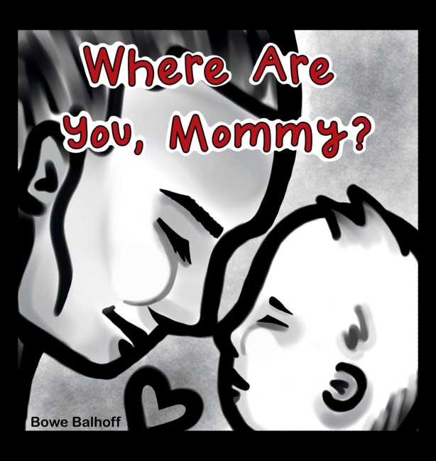 Where Are You, Mommy?