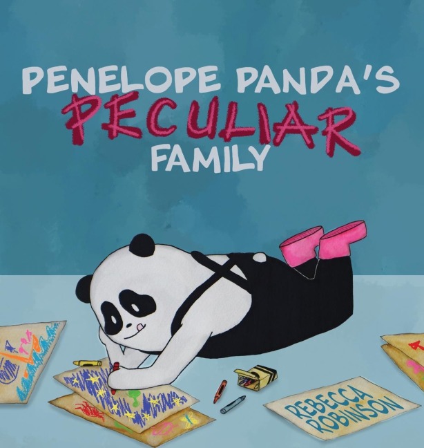 Penelope Panda's Peculiar Family: Life with Glass Child Syndrome