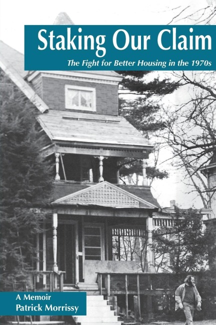Staking Our Claim: The Fight for Better Housing in the 1970s