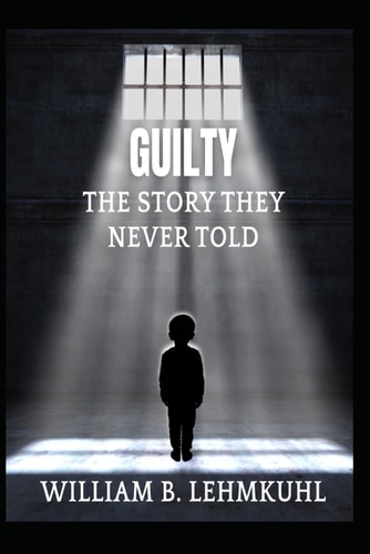 Guilty The Story They Never Told