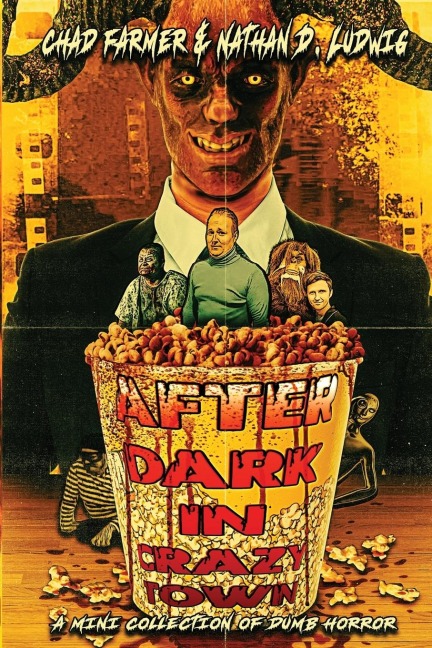After Dark in Crazy Town: A Mini Collection of Dumb Horror