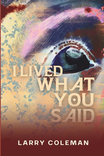 I Lived What You Said