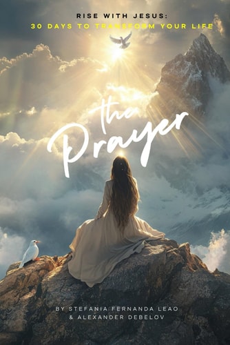 The Prayer Rise with Jesus - 30 Days to Transform Your Life