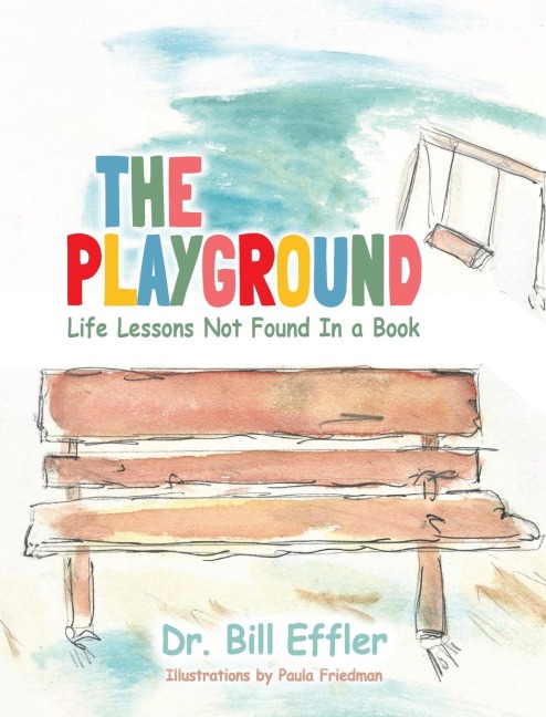The Playground: Life Lessons Not Found In a Book