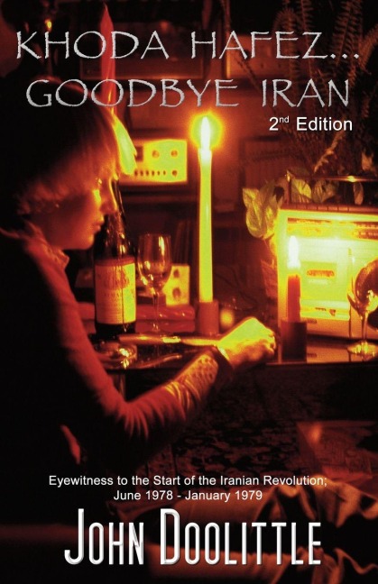 Khoda Hafez...Goodbye Iran: 2nd Edition