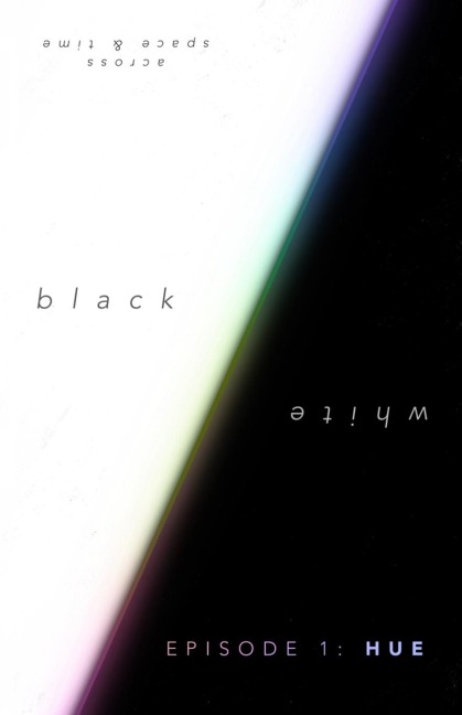 black&white - Episode 1: HUE