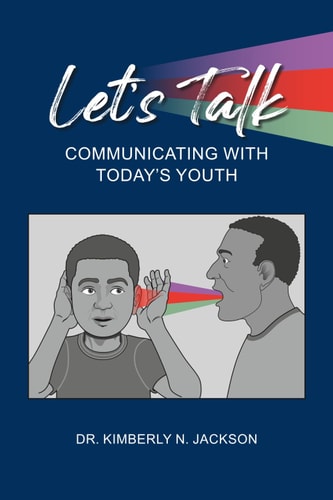 Let's Talk Communicating with Today's Youth