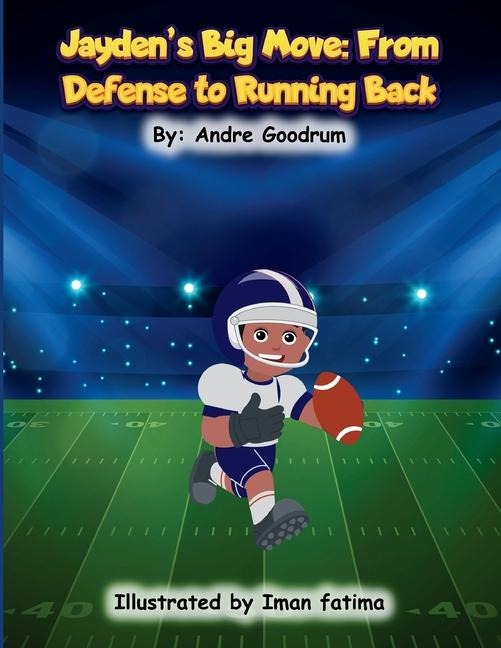 Jayden's Big Move: From Defense to Running Back: From Defense to