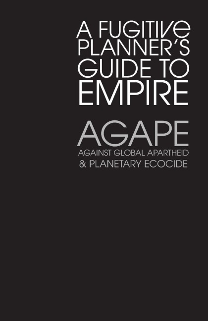AGAPE: A Fugitive Planner's Guide to Empire