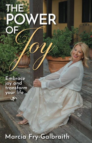 The Power of Joy Embrace Joy and Transform Your Life