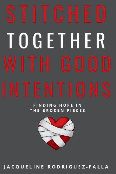 Stitched Together With Good Intentions: Finding Hope In The Broken Pieces
