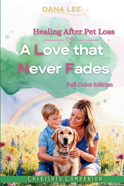 A Love That Never Fades: Healing After Pet Loss